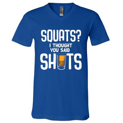 Funny Squats? I Thought You Said Shots Gift Cute Cute Gift V-Neck T-Shirt