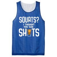 Funny Squats? I Thought You Said Shots Gift Cute Cute Gift Mesh Reversible Basketball Jersey Tank