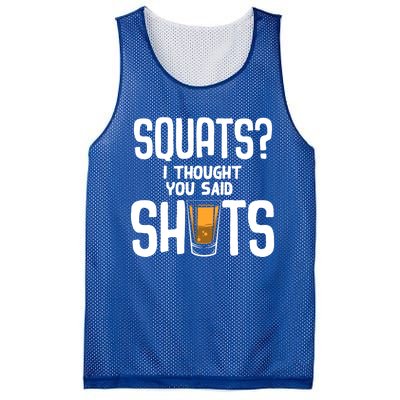 Funny Squats? I Thought You Said Shots Gift Cute Cute Gift Mesh Reversible Basketball Jersey Tank