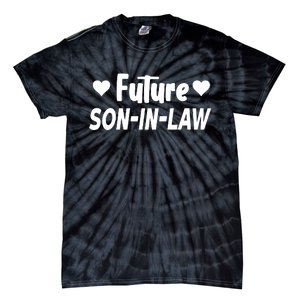 Future Son In Law Tie-Dye T-Shirt