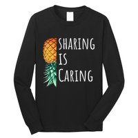 Funny Sharing Is Caring Upside Down Pineapple Swinger Long Sleeve Shirt