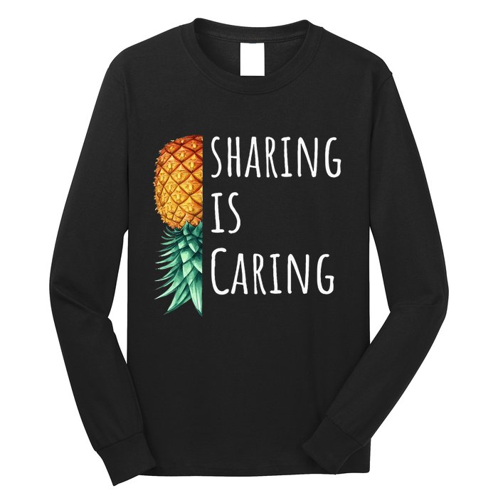 Funny Sharing Is Caring Upside Down Pineapple Swinger Long Sleeve Shirt