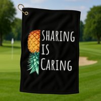 Funny Sharing Is Caring Upside Down Pineapple Swinger Golf Towel