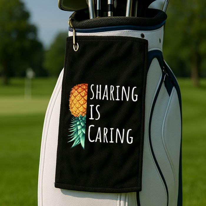 Funny Sharing Is Caring Upside Down Pineapple Swinger Golf Towel