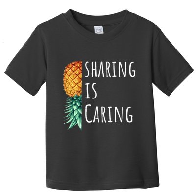 Funny Sharing Is Caring Upside Down Pineapple Swinger Toddler T-Shirt
