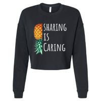Funny Sharing Is Caring Upside Down Pineapple Swinger Cropped Pullover Crew