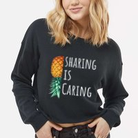 Funny Sharing Is Caring Upside Down Pineapple Swinger Cropped Pullover Crew