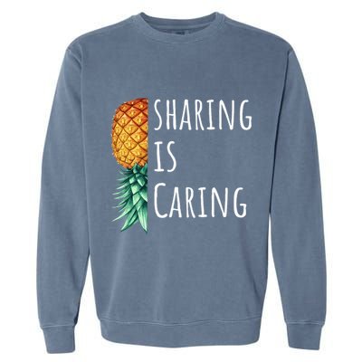 Funny Sharing Is Caring Upside Down Pineapple Swinger Garment-Dyed Sweatshirt