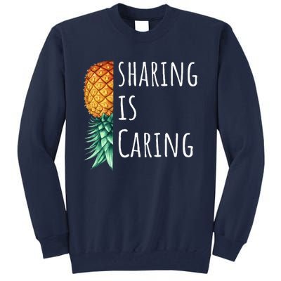 Funny Sharing Is Caring Upside Down Pineapple Swinger Tall Sweatshirt