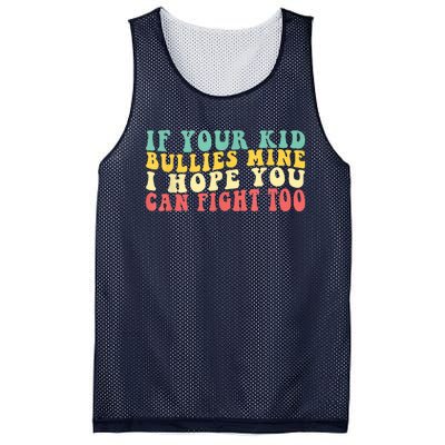 Funny Shirt If Your Kidd Bullies Mine I Hope You Can Fight Too Funny Saying Mesh Reversible Basketball Jersey Tank