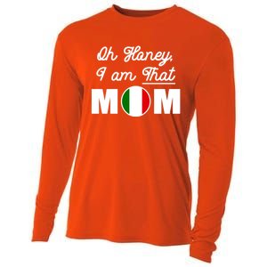 Funny Sarcastic Italian Mom Gift Oh Honey I Am That Mom Gift Cooling Performance Long Sleeve Crew