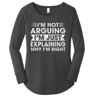 Funny Sayings I’M Not Arguing Just Explaining Why IM Right Women's Perfect Tri Tunic Long Sleeve Shirt