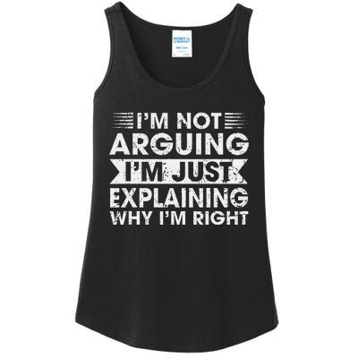 Funny Sayings I’M Not Arguing Just Explaining Why IM Right Ladies Essential Tank