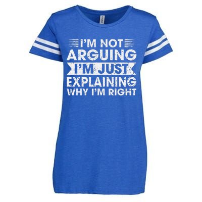 Funny Sayings I’M Not Arguing Just Explaining Why IM Right Enza Ladies Jersey Football T-Shirt