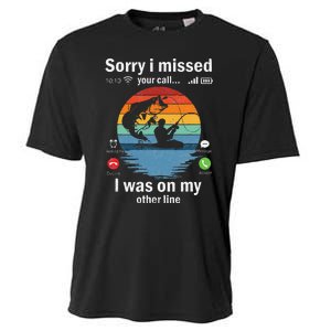 Funny Sorry I Missed Your Call Was On Other Line Fishing Cooling Performance Crew T-Shirt