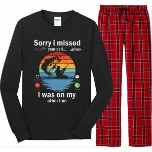 Funny Sorry I Missed Your Call Was On Other Line Fishing Long Sleeve Pajama Set