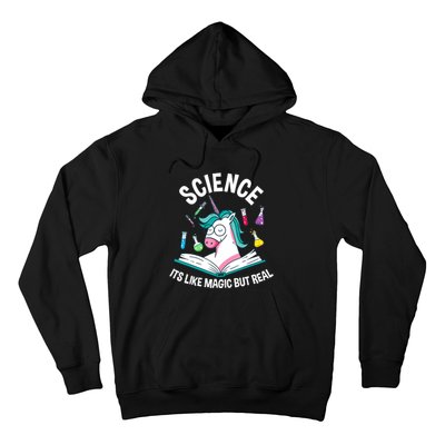 Funny Science Is Like Magic But Real Unicorn Funny Science Hoodie