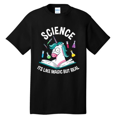 Funny Science Is Like Magic But Real Unicorn Funny Science Tall T-Shirt