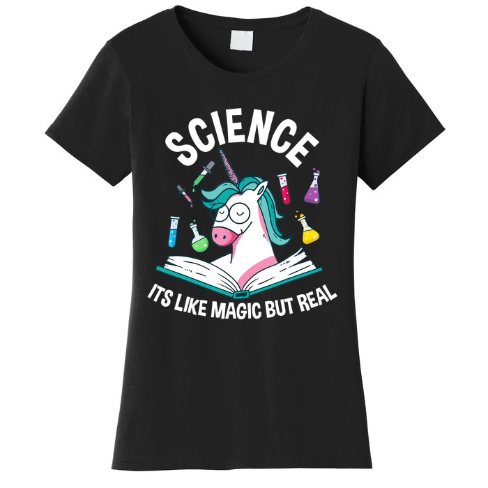 Funny Science Is Like Magic But Real Unicorn Funny Science Women's T-Shirt