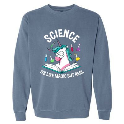 Funny Science Is Like Magic But Real Unicorn Funny Science Garment-Dyed Sweatshirt