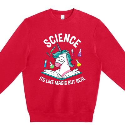 Funny Science Is Like Magic But Real Unicorn Funny Science Premium Crewneck Sweatshirt