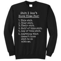 Funny Shit I Dont Have Time For Funny Gift Shit List Sarcastic Funny Gift Sweatshirt