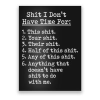Funny Shit I Dont Have Time For Funny Gift Shit List Sarcastic Funny Gift Poster
