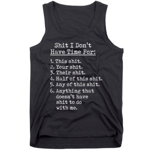 Funny Shit I Dont Have Time For Funny Gift Shit List Sarcastic Funny Gift Tank Top