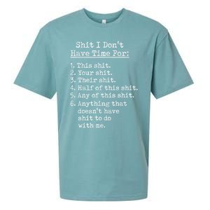 Funny Shit I Dont Have Time For Funny Gift Shit List Sarcastic Funny Gift Sueded Cloud Jersey T-Shirt