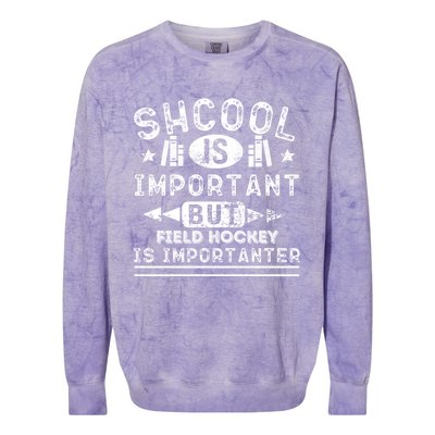 Funny School Is Important But Field Hockey Is Importanter Gift Colorblast Crewneck Sweatshirt