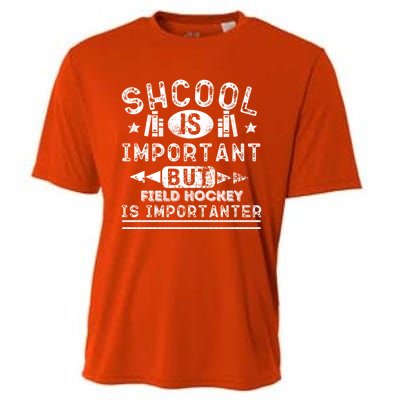 Funny School Is Important But Field Hockey Is Importanter Gift Cooling Performance Crew T-Shirt