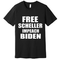 Free Scheller Impeach Biden Premium T-Shirt