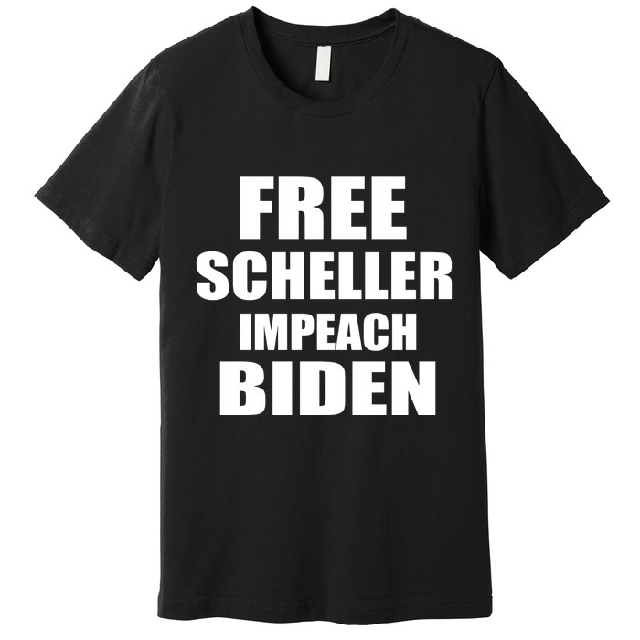 Free Scheller Impeach Biden Premium T-Shirt