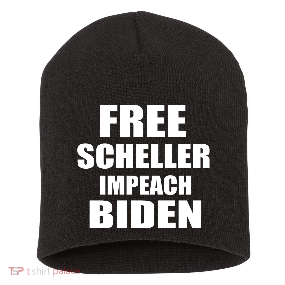 Free Scheller Impeach Biden Short Acrylic Beanie