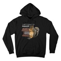 Funny Squirrel I Want To Speak To The Manager Hoodie