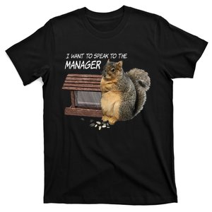 Funny Squirrel I Want To Speak To The Manager T-Shirt