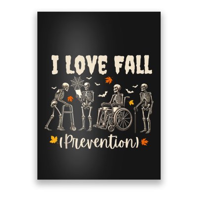 Funny Skeleton I Love Fall Prevention Fall Physical Therapy Poster