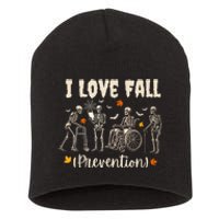 Funny Skeleton I Love Fall Prevention Fall Physical Therapy Short Acrylic Beanie