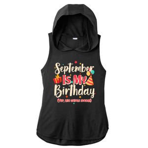 Funny September Is My Birthday Yep The Whole Month Ladies PosiCharge Tri-Blend Wicking Draft Hoodie Tank