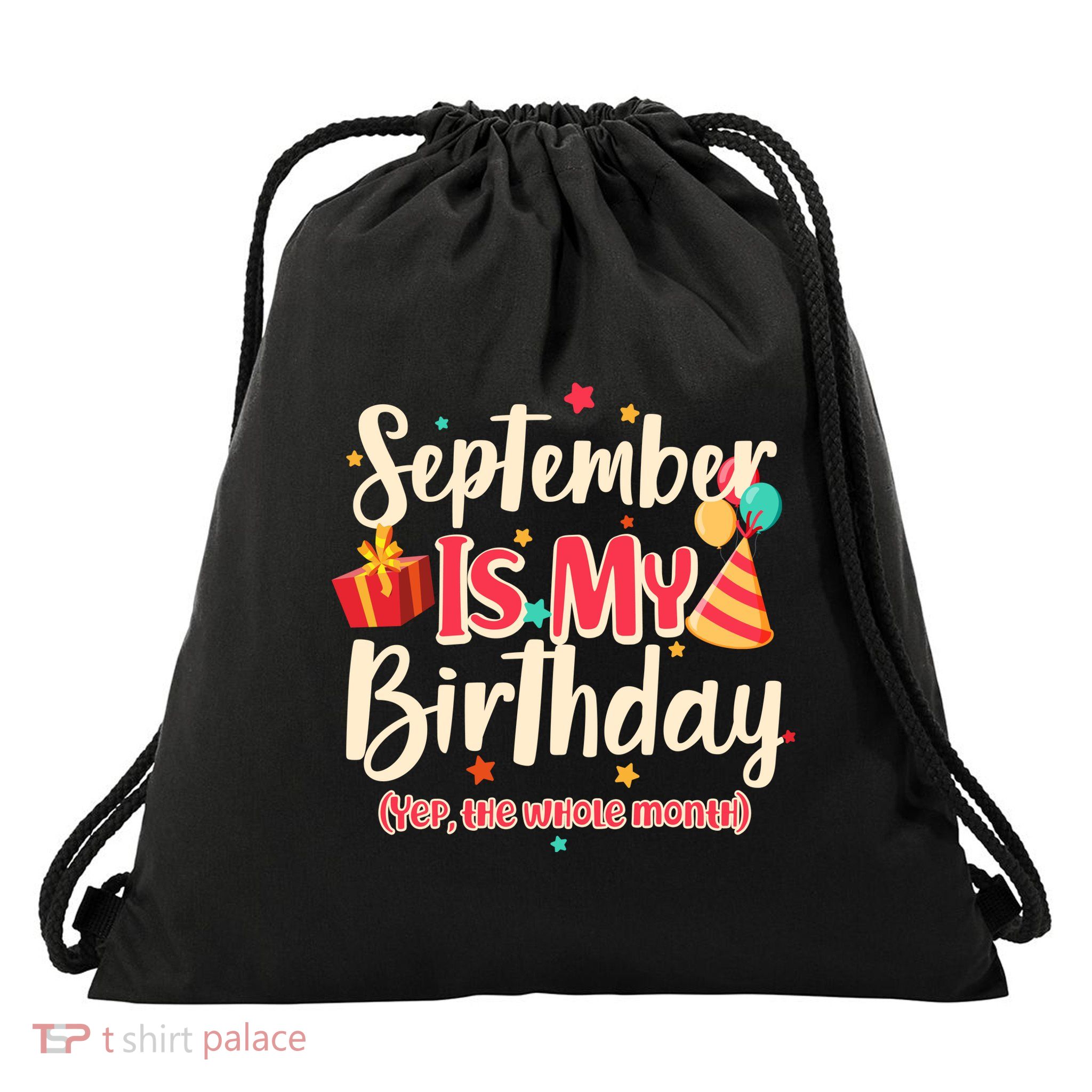 Funny September Is My Birthday Yep The Whole Month Drawstring Bag