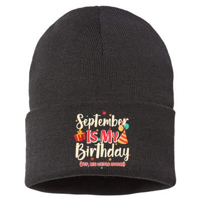 Funny September Is My Birthday Yep The Whole Month Sustainable Knit Beanie