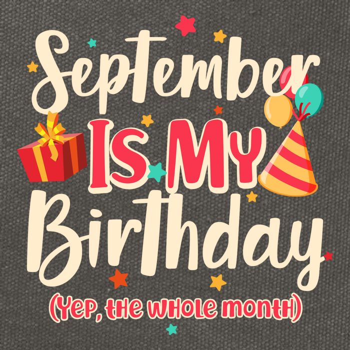 Funny September Is My Birthday Yep The Whole Month Cotton Canvas Backpack