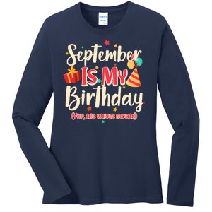 Funny September Is My Birthday Yep The Whole Month Ladies Long Sleeve Shirt