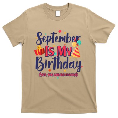 Funny September Is My Birthday Yep The Whole Month T-Shirt
