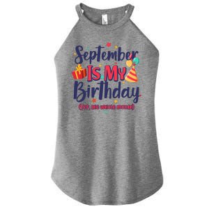 Funny September Is My Birthday Yep The Whole Month Women's Perfect Tri Rocker Tank