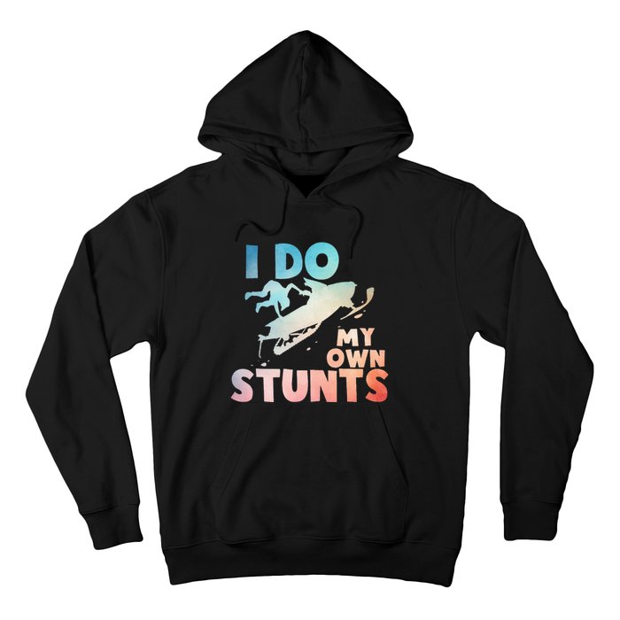 Funny Snowmobile  i do my own stunts  Art For Snow Mobile  Hoodie