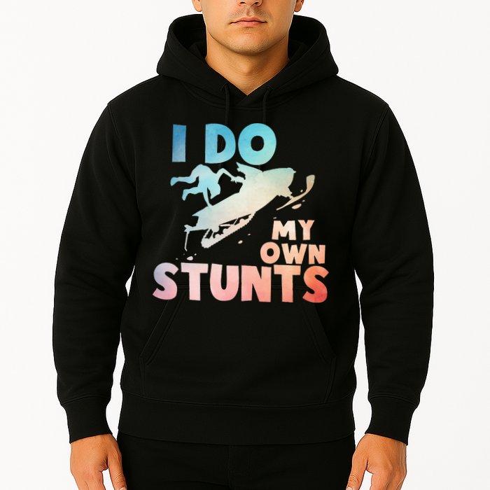 Funny Snowmobile  i do my own stunts  Art For Snow Mobile  Hoodie