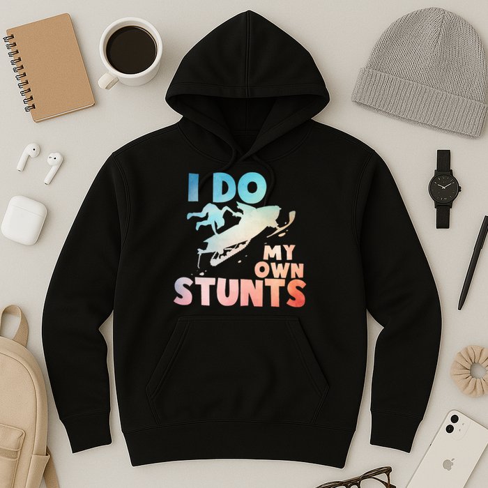Funny Snowmobile  i do my own stunts  Art For Snow Mobile  Hoodie