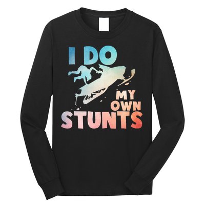 Funny Snowmobile  i do my own stunts  Art For Snow Mobile  Long Sleeve Shirt