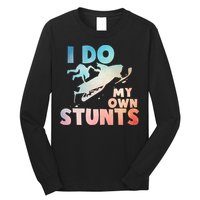 Funny Snowmobile  i do my own stunts  Art For Snow Mobile  Long Sleeve Shirt